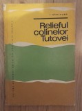 Relieful colinelor Tutovei - I. Harjoaba, 1968, Alta editura