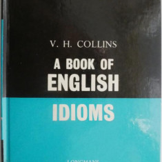 A Book of English Idioms – V. H. Collins