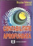 Contabilitate aprofundata Niculae Feleaga Editura Economica 1996 Carte Stare Buna 420 Pagini