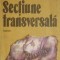 Sectiune transversala. Eseuri, insemnari de calatorie, evocari &ndash; Meliusz Jozsef