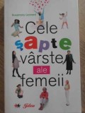 Cele Sapte Varste ale Femeii - Rosemary Leonard, Litera, 2009, Felicia, Romana, Paperback