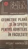 Geometrie Plană și &icirc;n Spațiu Admitere Facultate - Constantin Ionescu Tiu, Editura Albatros, 1978, 625 Pagini - Carte Matematică