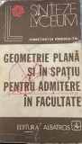 Geometrie plana si in spatiupentru admitere la facultate Constantin Ionescu Tiu, 1976, Albatros