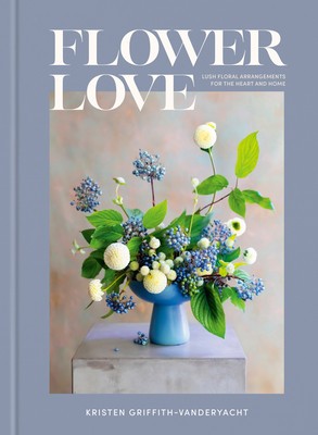 Flower Love: Colorful Floral Arrangements for the Heart and Home foto
