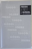 FROM FREGE TO GODEL , A SOURCE BOOK IN IN MATHEMATICAL LOGIC , 1879 - 1931 by JEAN VAN HEIJENOORT , 2002