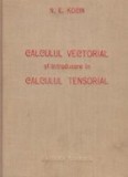 Calculul vectorial si introducere in calcului tensorial
