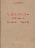 Calculul vectorial si introducere in calcului tensorial