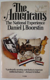 THE AMERICANS , THE NATIONAL EXPERIENCE by DANIEL J. BOORSTIN , 1965