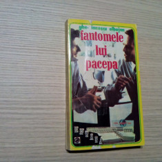 FANTOMELE LUI PACEPA - Gh. Ionescu Olbojan - Editura Corida, 1993, 293 p.