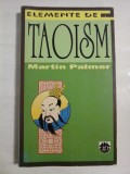 ELEMENTE DE TAOISM - Martin PALMER