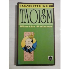ELEMENTE DE TAOISM - Martin PALMER