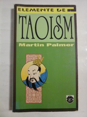 ELEMENTE DE TAOISM - Martin PALMER foto