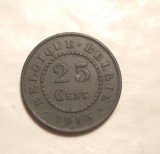 BELGIA 25 CENTIMES 1915 MAI RARA, Europa