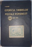 Istoricul Timbrelor Postale Romanesti 1858-1938, P. Murea, 1938 (carte rara, fitatelie, clasoare, timbre, marci postale, colectie, Cap de Bour)