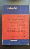 Viața și extraordinarele prevestiri NOSTRADAMUS și sf&acirc;rșitul lumii-Nicolae Stoie