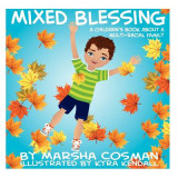 Mixed Blessing: A Children&#039;s Book about a Multi-Racial Family
