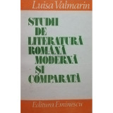 Luisa Valmarin - Studii de literatura romana moderna si comparata (Editia: 1987)