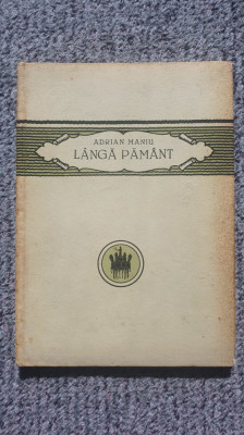 Langa Pamant, Adrian Maniu, Ed Cultura Nationala, 1924, 86 pagini foto