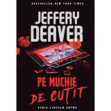 Pe muchie de cutit, Jeffery Deaver