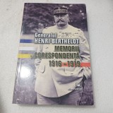 GENERALUL HENRI BERTHLOT- MEMORII SI CORESPONDENTA 1916-1919.-2015 S4
