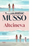 Altcineva - Guillaume Musso, Liliana Urian