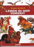 Steve Parker - Leben in Der Vorzeit. Illustrator: Sergio