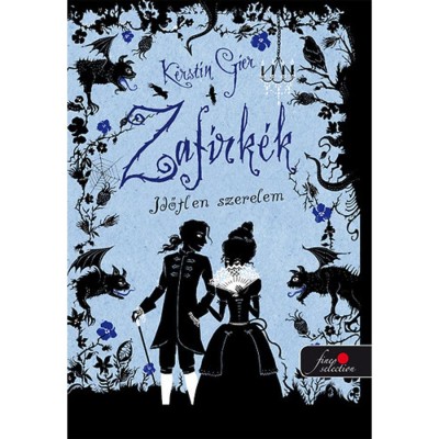 Zaf&amp;iacute;rk&amp;eacute;k - Időtlen szerelem - Kerstin Gier foto