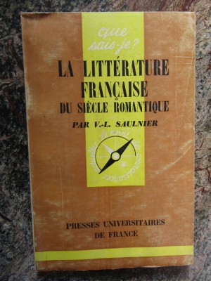 La Litterature Francaise du Siecle - V. L. Saulnier foto