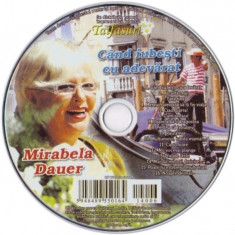 CD Mirabela Dauer ‎– Când Iubești Cu Adevărat, original