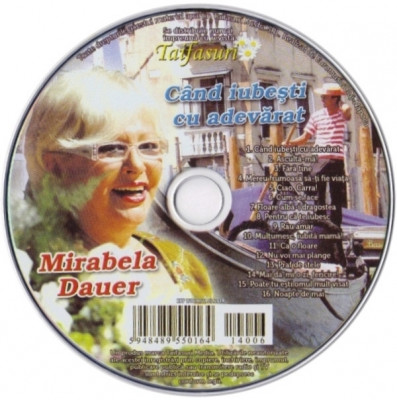 CD Mirabela Dauer &amp;lrm;&amp;ndash; C&amp;acirc;nd Iubești Cu Adevărat, original foto