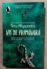Vis de Primavara - Teru Miyamoto, Humanitas, 2022, Roman, Beletristica, 320 pagini