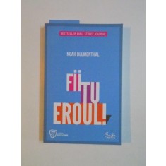FII TU EROUL de NOAH BLUMENTHAL 2011