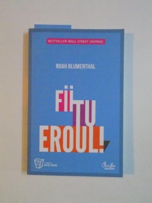 FII TU EROUL de NOAH BLUMENTHAL 2011 foto