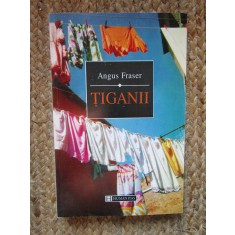 ANGUS FRASE - TIGANII, Humanitas