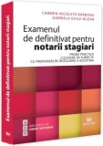Examen Definitivat Notari Stagiari Proba Practica Culegere Subiecte Rezolvate Universul Juridic