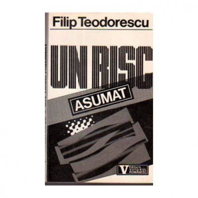 Filip Teodorescu - Un risc asumat - 110859 foto