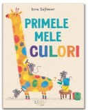 Primele mele culori - Anna Su&szlig;bauer, Larisa Lauber