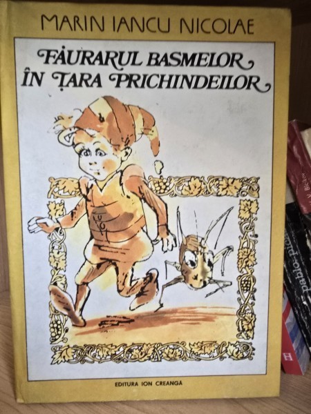 Faurarul Basmelor in tara Prichindeilor - Marin Iancu Nicolae