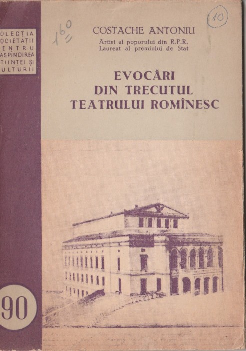 Costache Antoniu - Evocari din trecutul teatrului romanesc