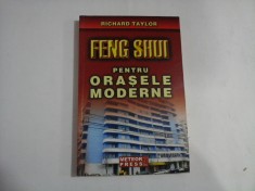 FENG SHUI PENTRU ORASELE MODERNE - RICHARD TAYLOR