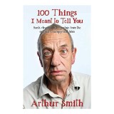 100 Things I Meant To Tell You