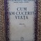 GEORGESCU-DELAFRAS - CUM AM CUCERIT VIATA. 1942