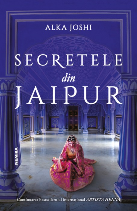 Secretele Din Jaipur, Alka Joshi - Editura Nemira
