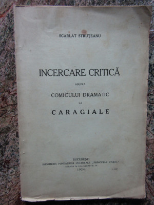 SCARLAT STRUTEANU - INCERCARE CRITICA ASUPRA COMICULUI DRAMATIC LA CARAGIALE foto