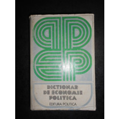 DICTIONAR DE ECONOMIE POLITICA (1974, editie cartonata)