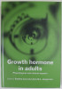 GROWTH HORMONE IN ADULTS , PHYSIOGICAL AND CLINICAL ASPECTS , edited by ANDERS JUUL and JEWNS O.L. JORGENSEN , 1996
