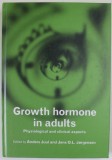 GROWTH HORMONE IN ADULTS , PHYSIOGICAL AND CLINICAL ASPECTS , edited by ANDERS JUUL and JEWNS O.L. JORGENSEN , 1996