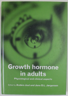 GROWTH HORMONE IN ADULTS , PHYSIOGICAL AND CLINICAL ASPECTS , edited by ANDERS JUUL and JEWNS O.L. JORGENSEN , 1996 foto