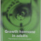 GROWTH HORMONE IN ADULTS , PHYSIOGICAL AND CLINICAL ASPECTS , edited by ANDERS JUUL and JEWNS O.L. JORGENSEN , 1996