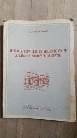 Aplicarea ecuatiilor cu diferente finite la calculul suprafatelor subtiri- Mircea Soare